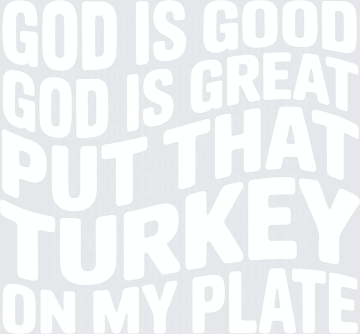 God is Good God is Great white