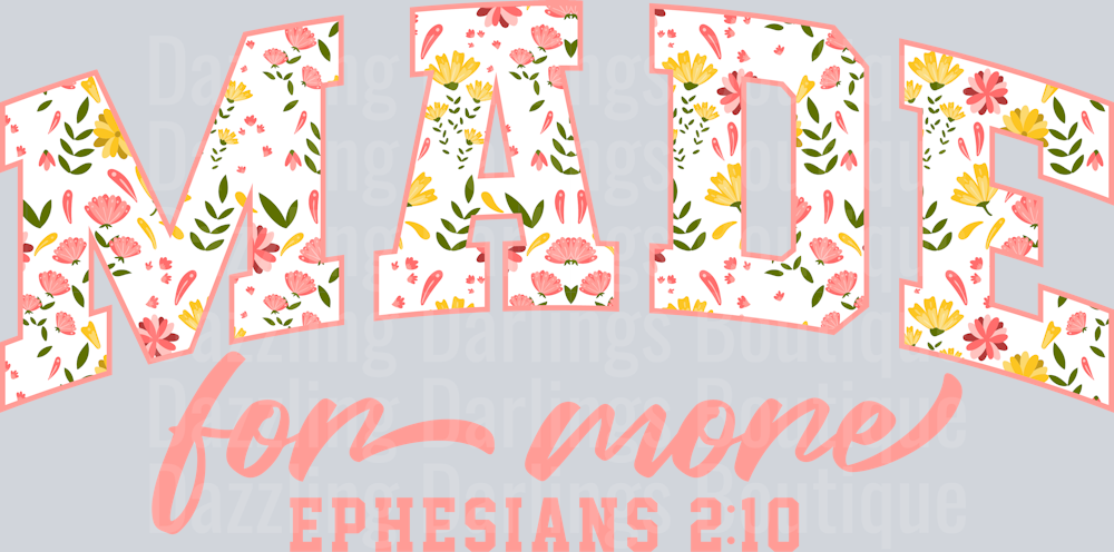 Made For More Ephesians Christian Bible Verse with flowers
