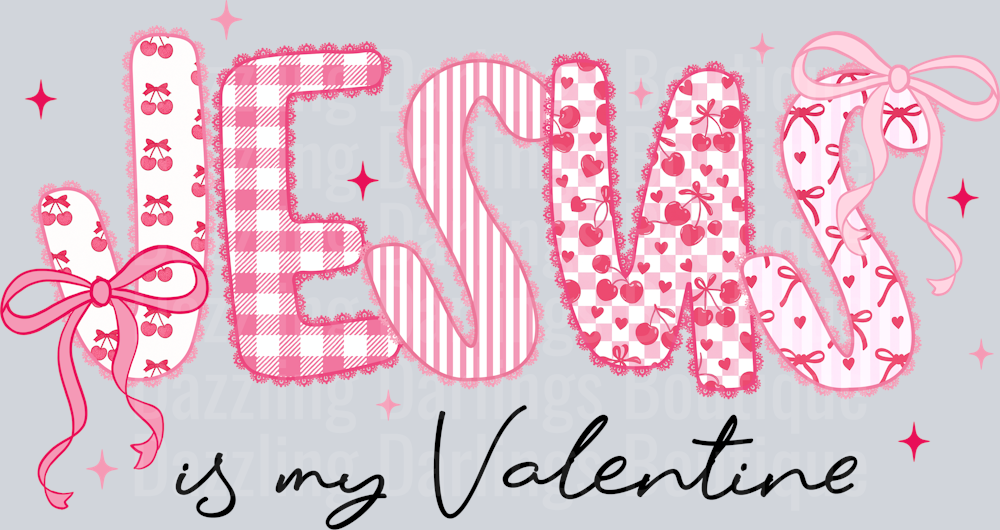 JESUS IS MY VALENTINE