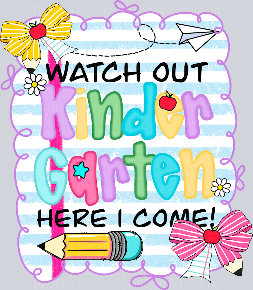 BACK TO SCHOOL TEACHER DTF TRANSFER WATCH OUT HERE I COME KINDERGARTEN
