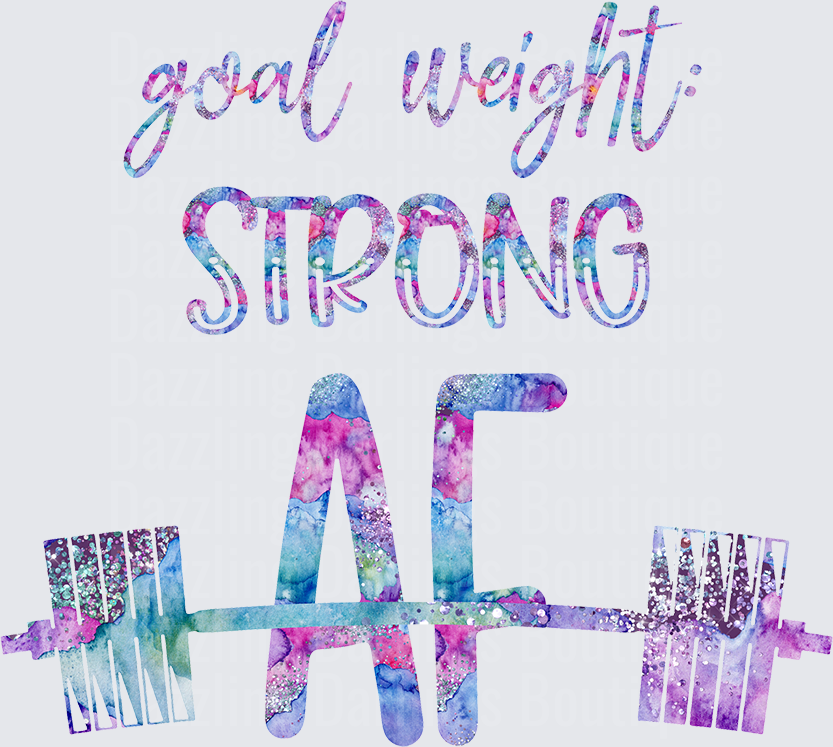 Goal Weight Strong AF Motivational Watercolor Typography