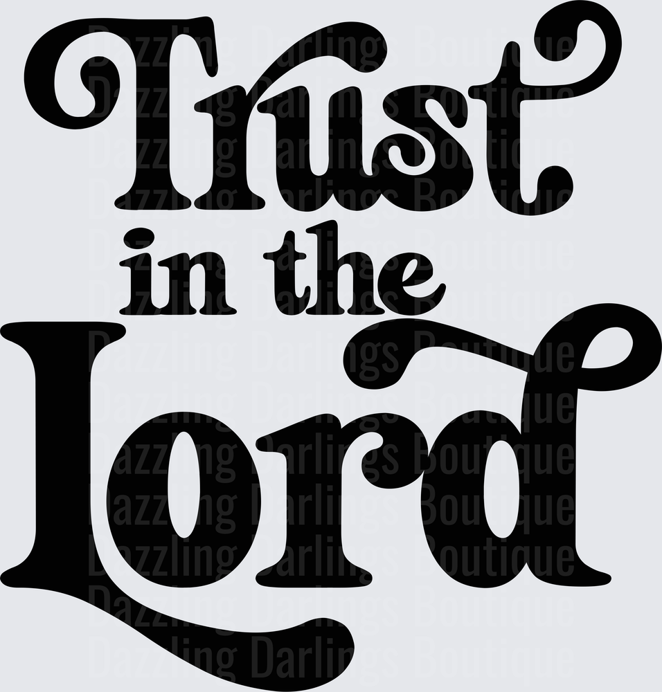 Trust in the Lord Religious Faith Typography Design