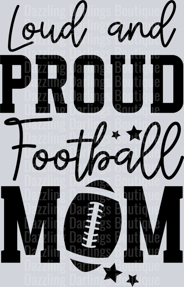 FOOTBALL LOUD AND PROUD FOOTBALL MOM BLACK