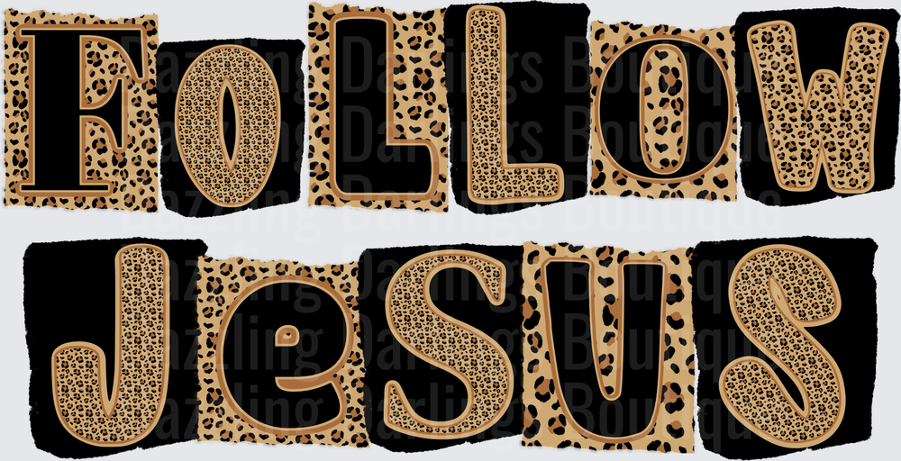 Follow Jesus Leopard Print Religious Typography Design