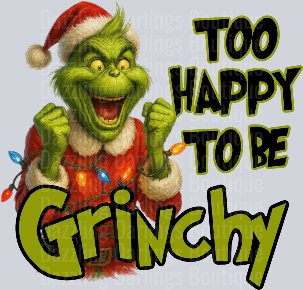 too happy grinchy