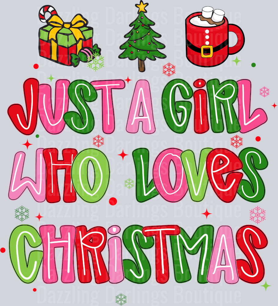 JUST A GIRL WHO LOVES CHRISTMAS