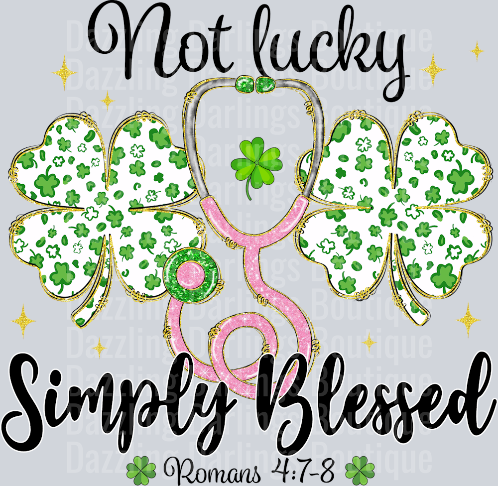 Nurse Not Lucky Simply Blessed