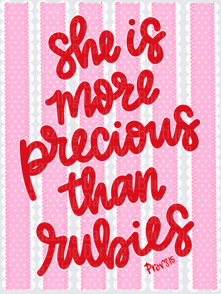 She Is More Precious Than Rubies Proverbs 31:6 Script Lettering