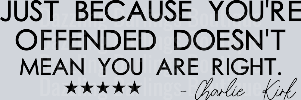 Just Because You're Offended Doesn't Mean You Are Right, Charlie Kirk