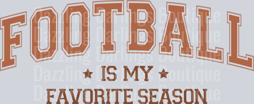 FOOTBALL IS MY FAVORITE SEASON BROWN