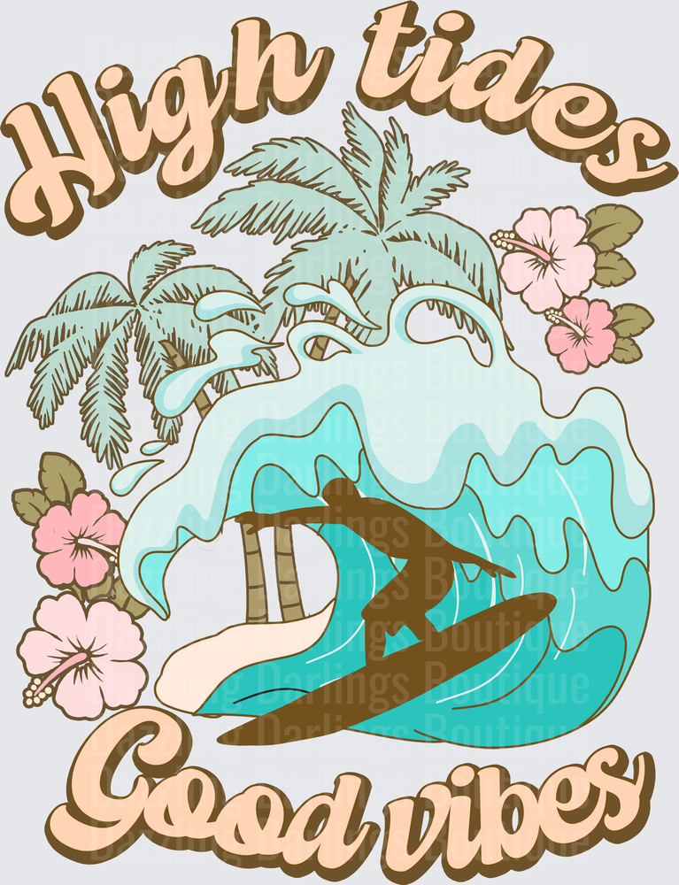 High Tides Good Vibes Retro Surf Wave with Palm Trees and Hibiscus