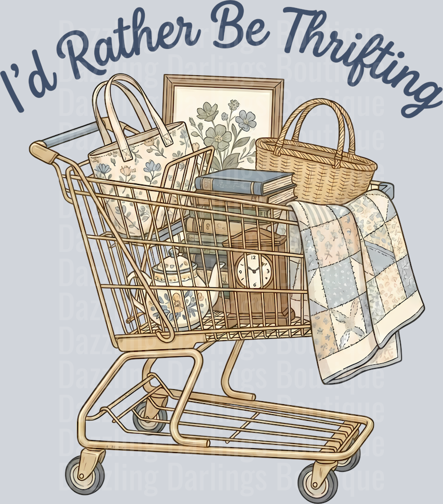 I'D RATHER BE THRIFTING