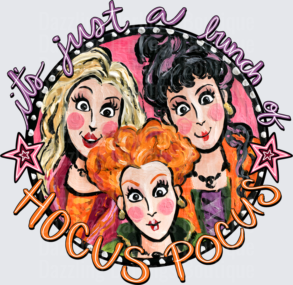 It's Just A Bunch Of Hocus Pocus Sanderson Sisters