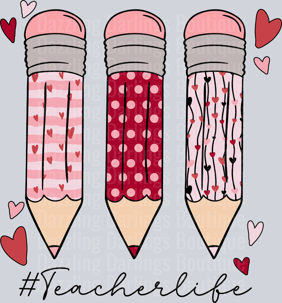 TEACHER LIFE PENCIL VALENTINES DAY