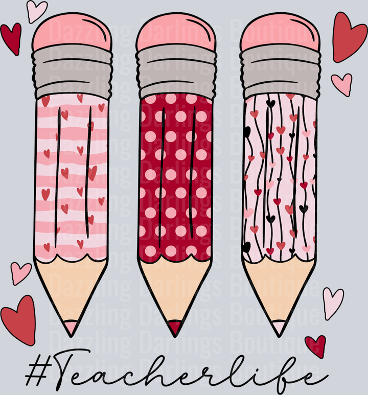TEACHER LIFE PENCIL VALENTINES DAY