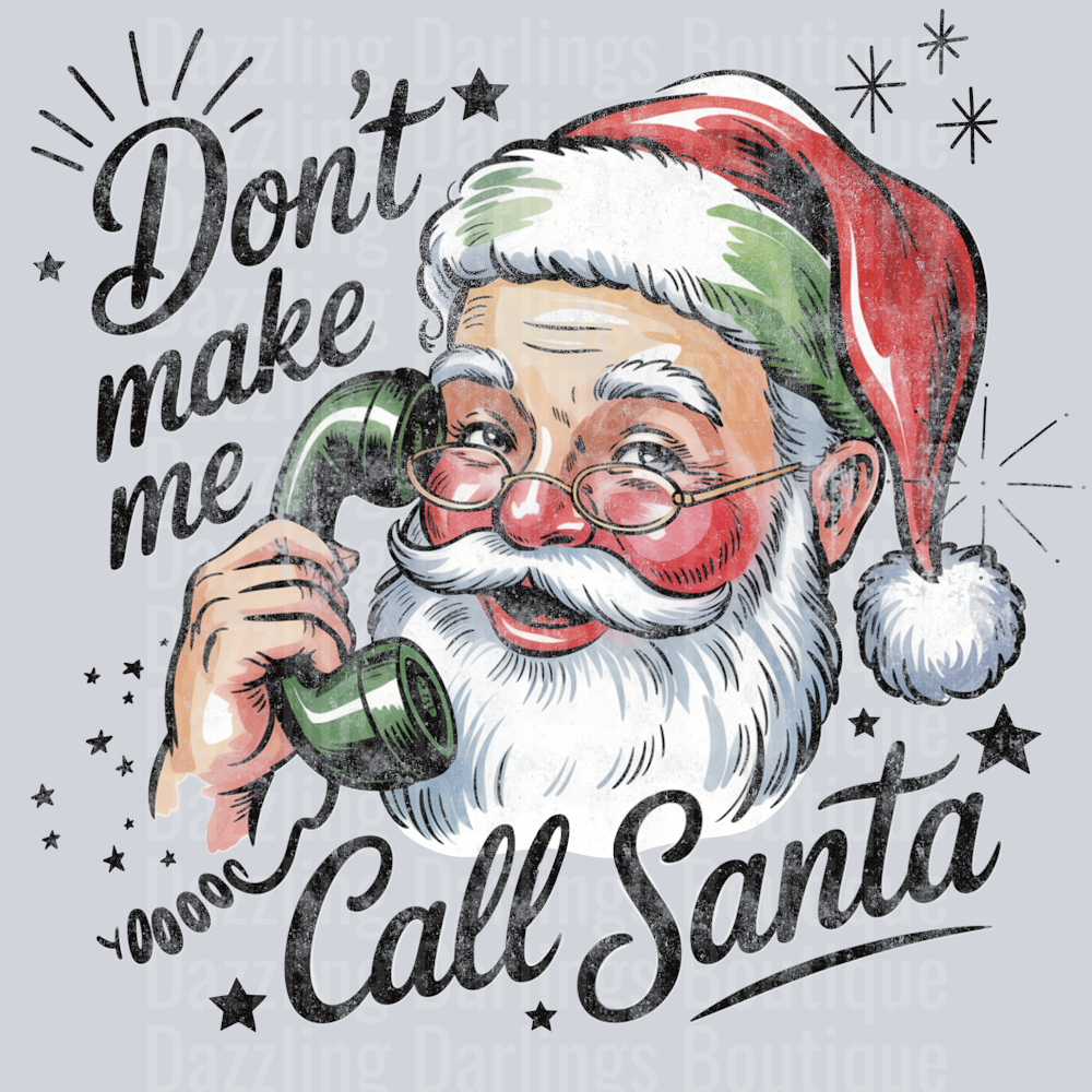 Don’t make me call Santa