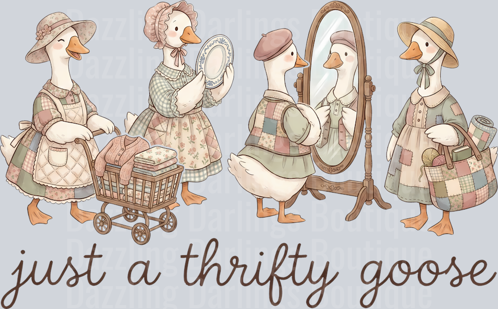 JUST A THRIFTY GOOSE