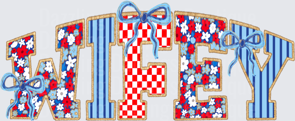 Patriotic Wifey Letters with Blue Bows Red White Blue Patterns