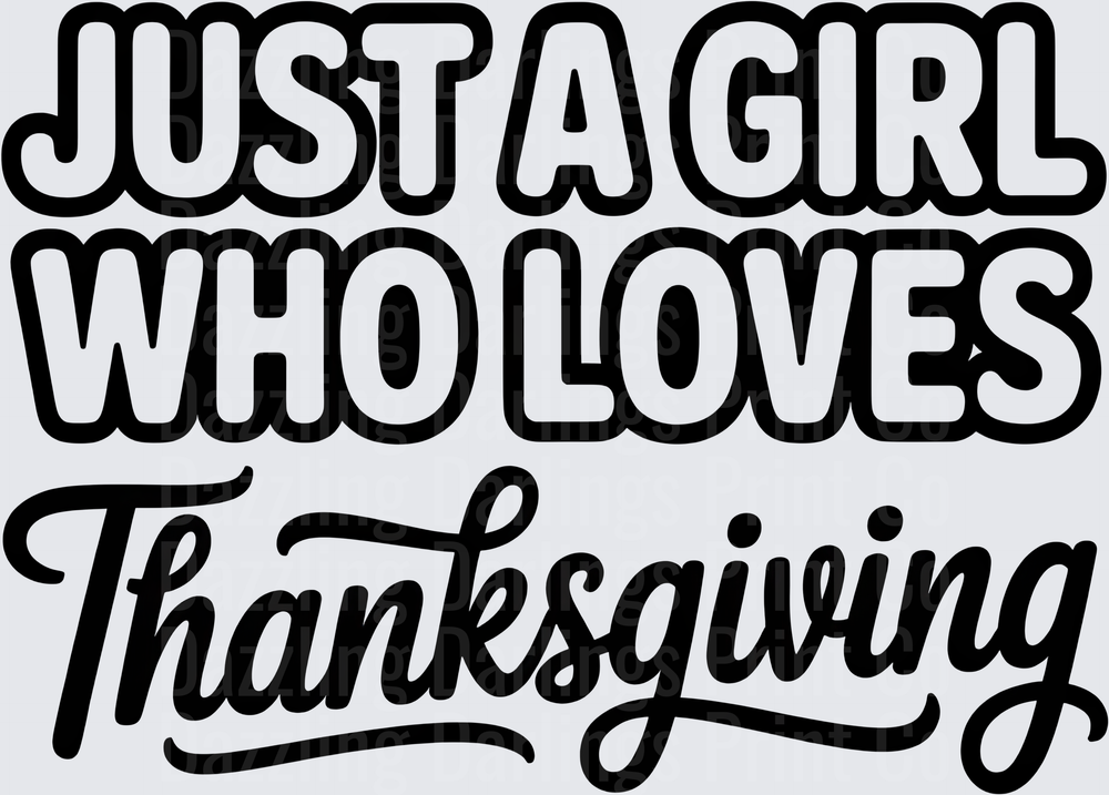 Just A Girl Who Loves Thanksgiving