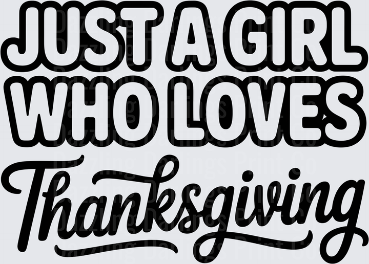 Just A Girl Who Loves Thanksgiving