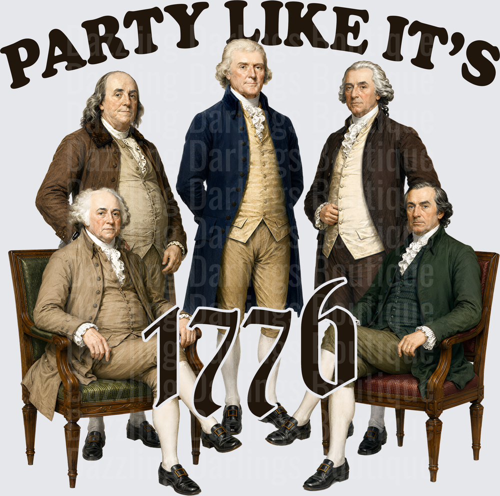 Party Like It's 1776 Founding Fathers Benjamin Franklin George Washington Thomas Jefferson John Adams