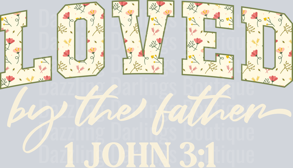 Loved by the father Floral Bible Verse Christian