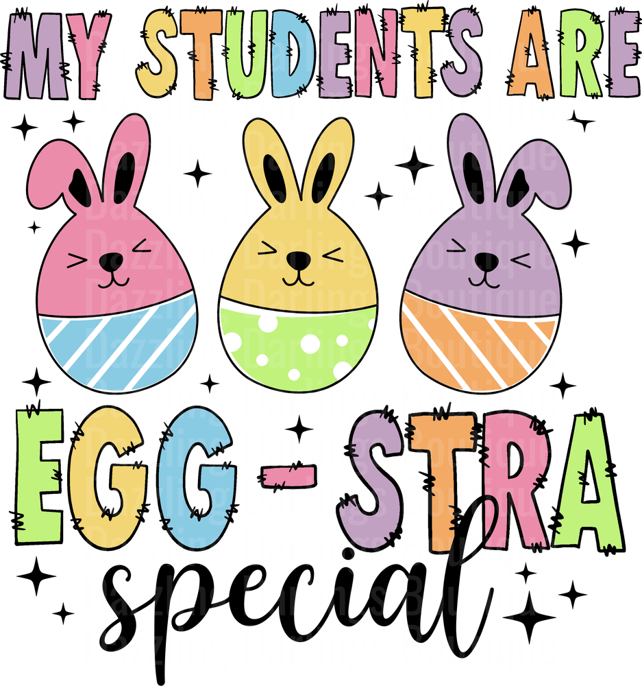 My Students Are Egg-stra Special Easter Bunny Teacher Design