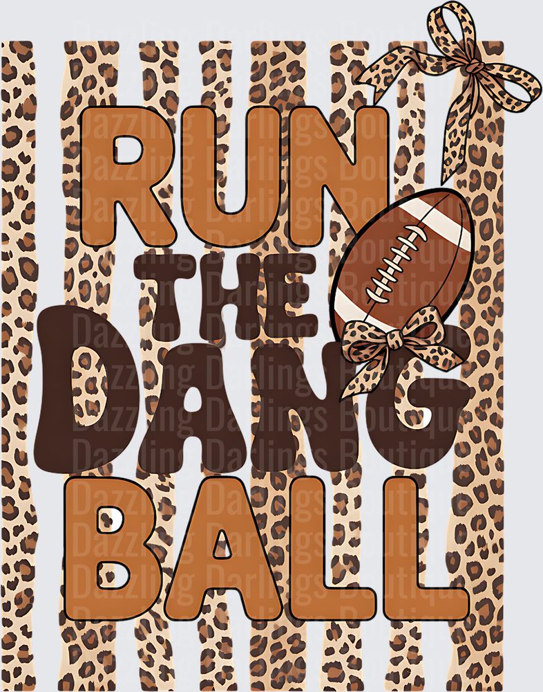 Run The Dang Ball Football