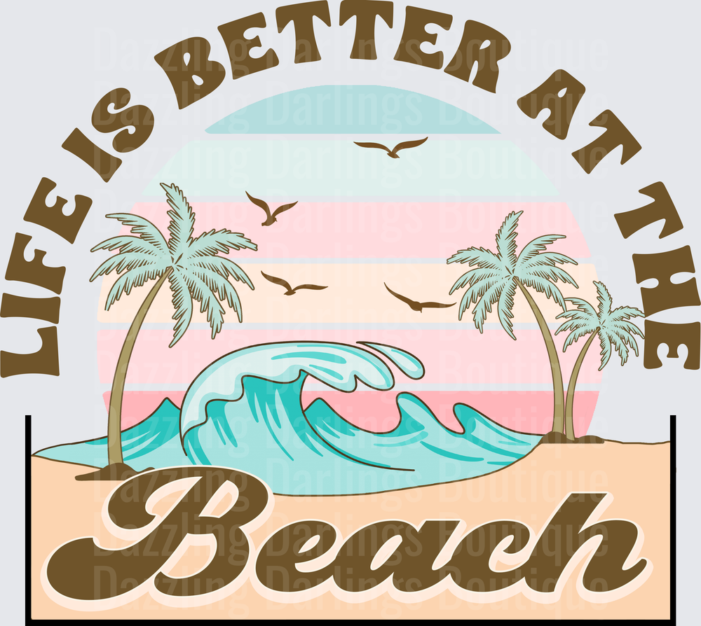 Life Is Better At The Beach Tropical Paradise Design