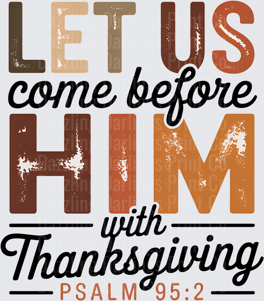 Let Us Come Before Him With Thanksgiving