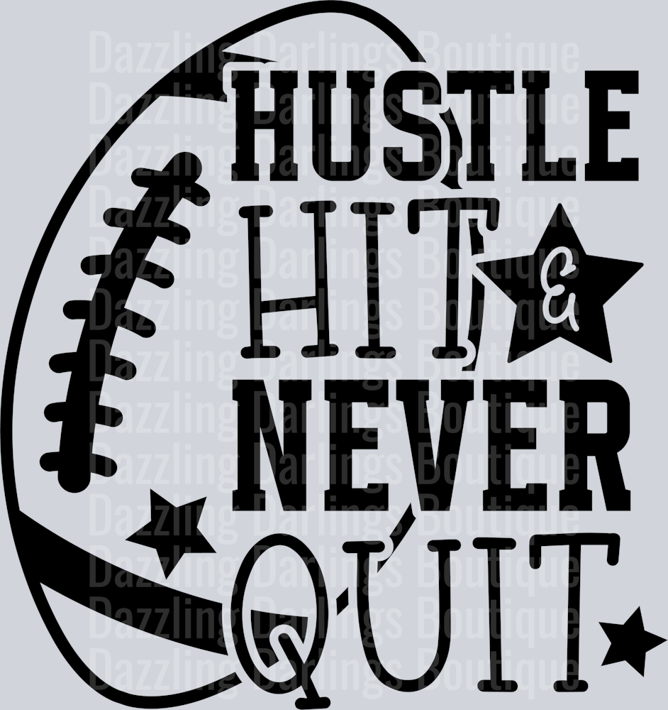 FOOTBALL HUSTLE HIT NEVER QUIT BLACK