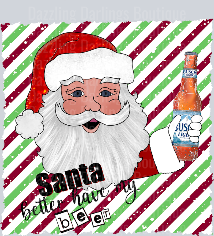 Santa Better Have My Beer Candy Cane Stripes
