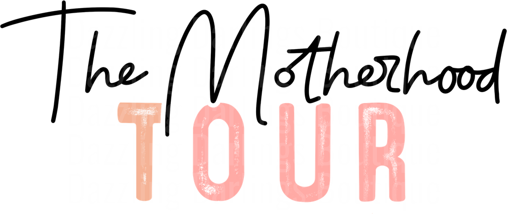 The Motherhood Tour Text Design