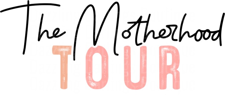 The Motherhood Tour Text Design