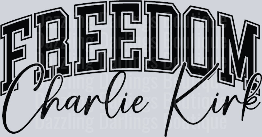 Freedom Charlie Kirk Black Varsity Script Overlay
