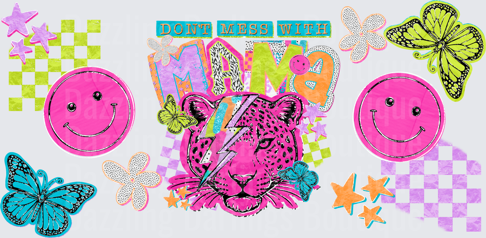Don't Mess With Mama Pink Leopard Smiley Face Butterfly Design