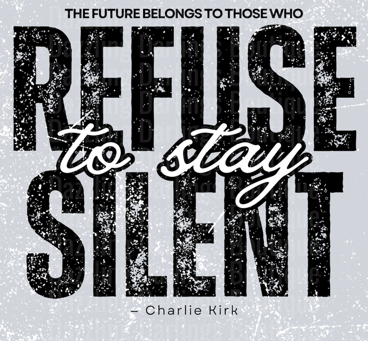 Refuse To Stay Silent Charlie Kirk Black Distressed