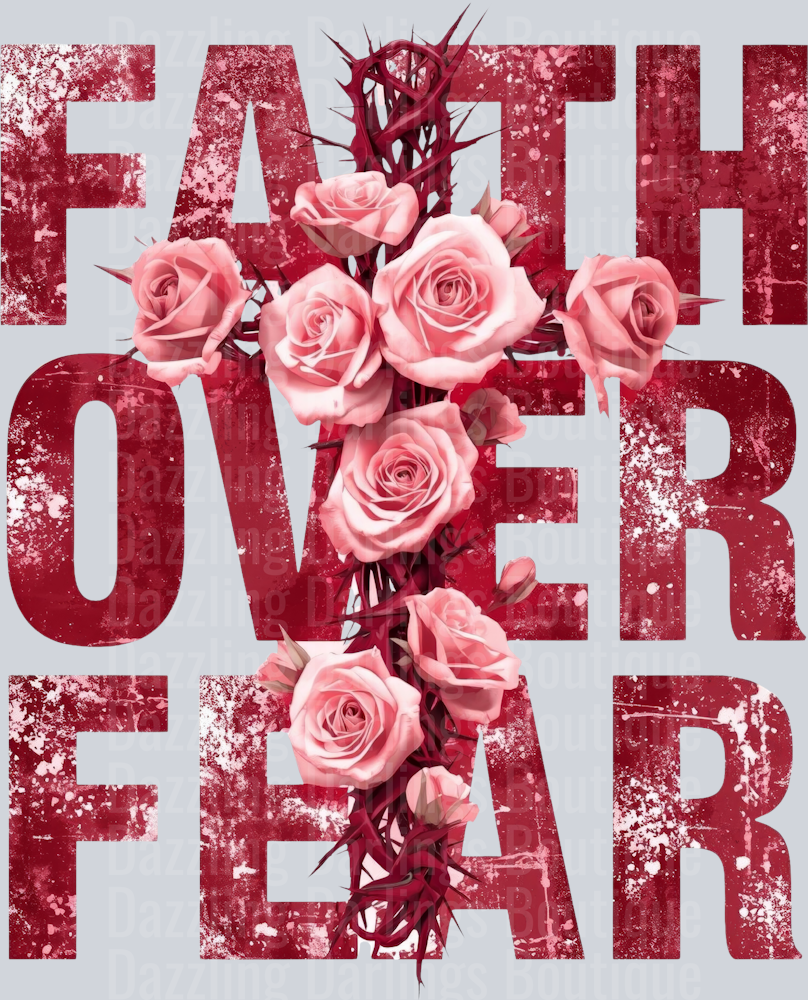 Faith Over Fear Valentines Day Love
