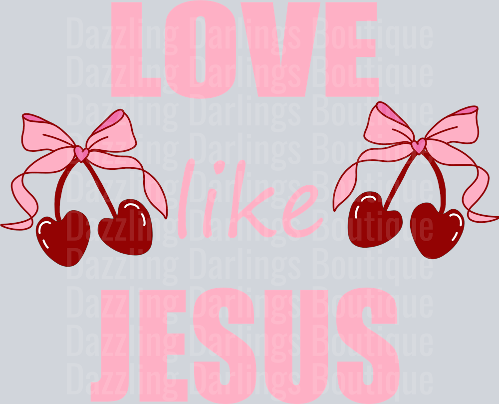 VALENTINE LOVE LIKE JESUS CHERRY