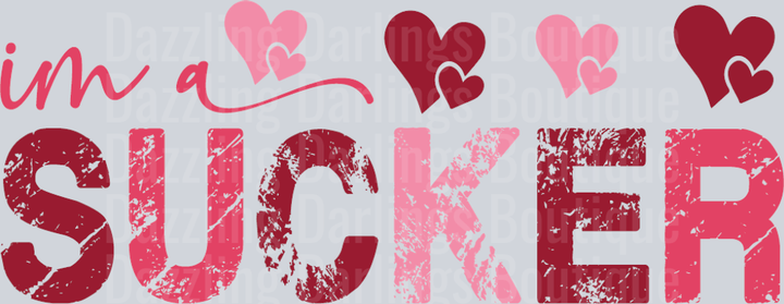 JUST A SUCKER FOR YOU VALENTINES DAY