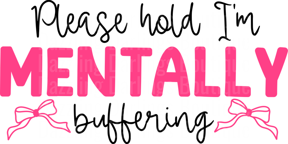 Please Hold I'm Mentally Buffering Pink Typography Design