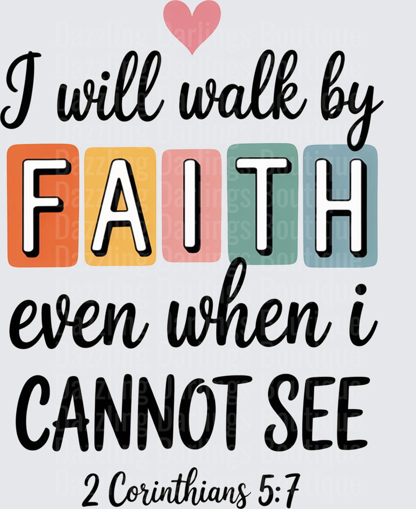 I Will Walk By Faith