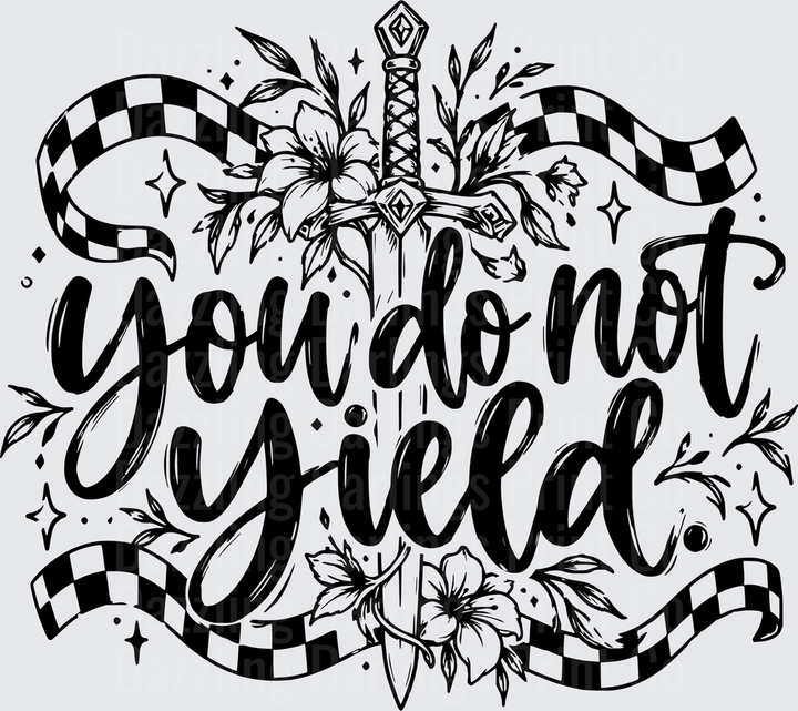 You Do Not Yield Floral Sword Checkered Banner Quote