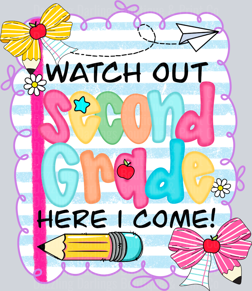 BACK TO SCHOOL TEACHER DTF TRANSFER WATCH OUT HERE I COME SECOND GRADE