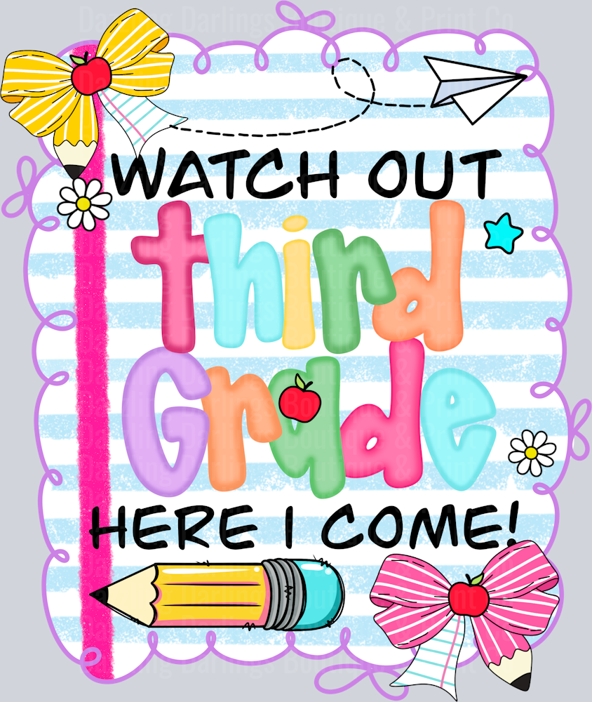 BACK TO SCHOOL TEACHER DTF TRANSFER WATCH OUT HERE I COME THIRD GRADE