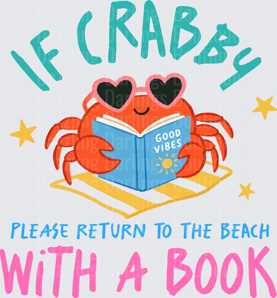 If Crabby Please Return To The Beach With A Book Cute Crab
