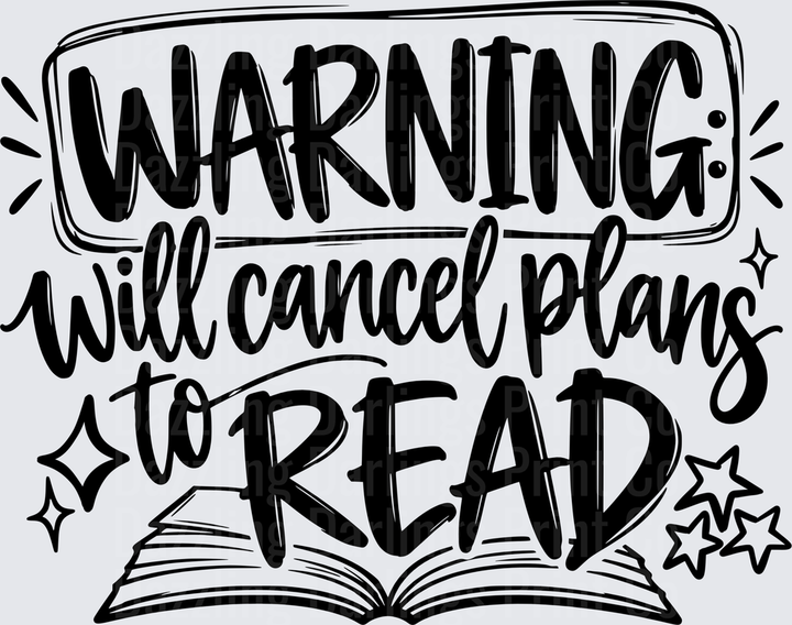 Warning Will Cancel Plans To Read Book Lover Quote