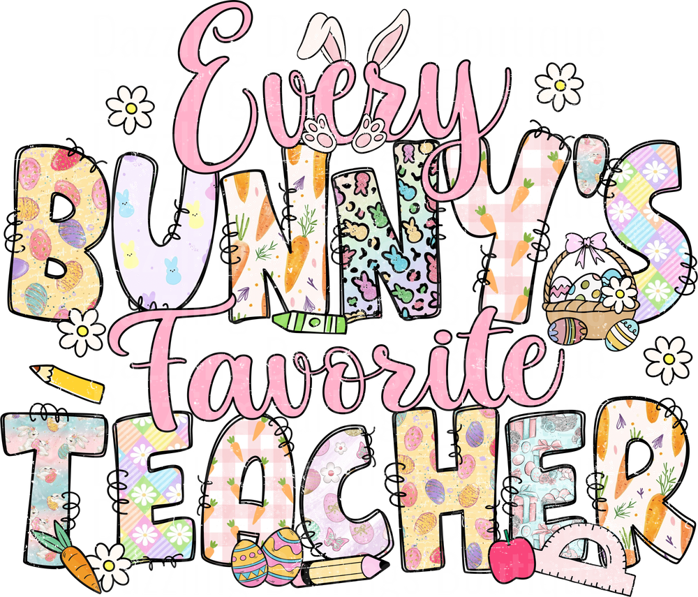 Every Bunny's Favorite Teacher Easter Design with School Supplies