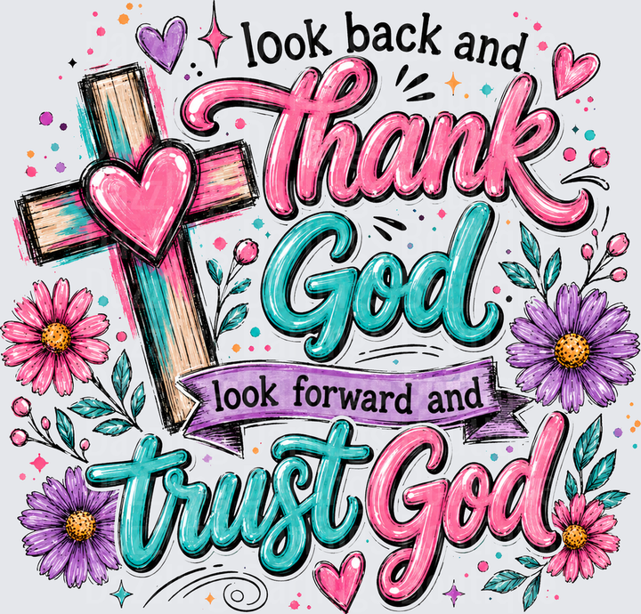 Look Back And Thank God