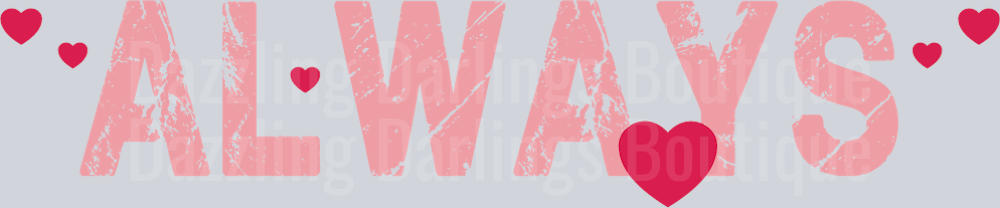 ALWAYS VALENTINES DAY